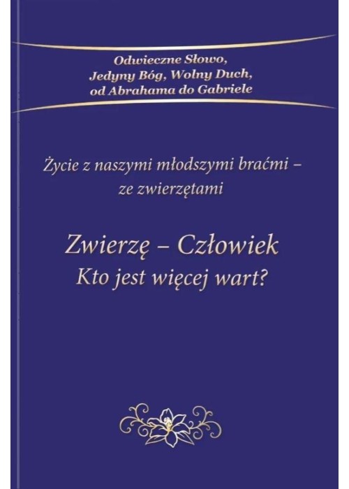 Zwierzę - Człowiek Kto jest więcej wart