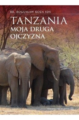 Tanzania - moja druga ojczyzna