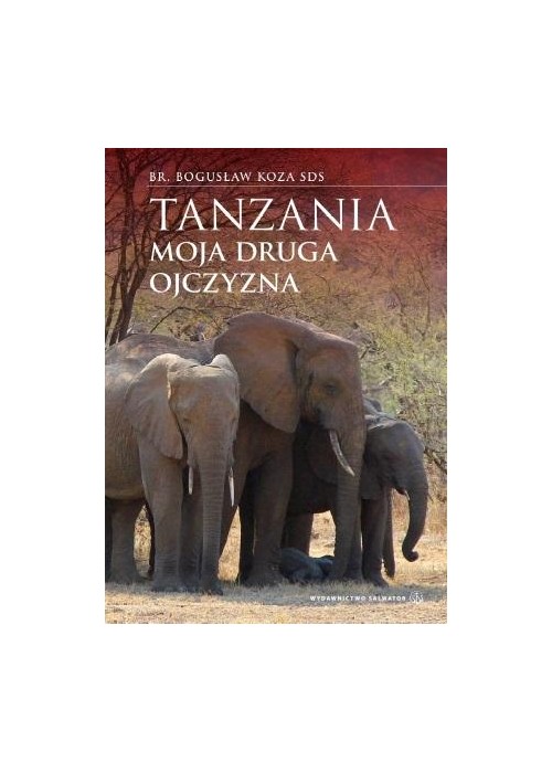Tanzania - moja druga ojczyzna