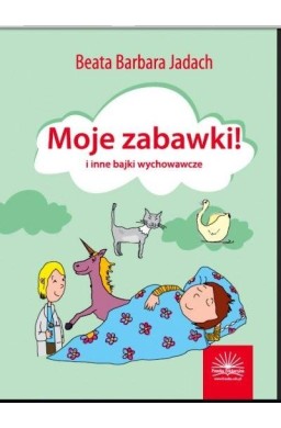 Moje zabawki i inne bajki wychowawcze