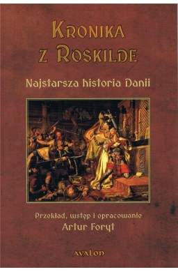 Kronika Z Roskilde. Najstarsza Historia Danii