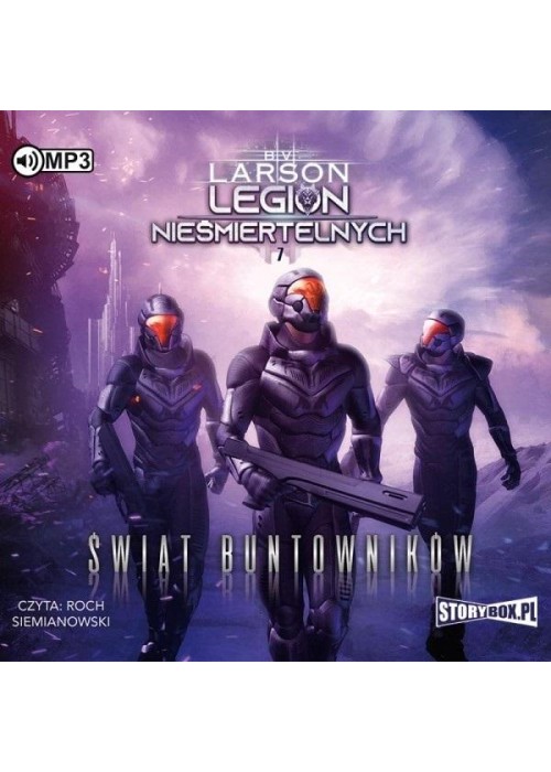 Legion nieśmiertelnych T.7 Świat Buntowników audio