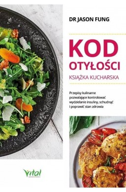 Kod otyłości - książka kucharska dla zdrowia
