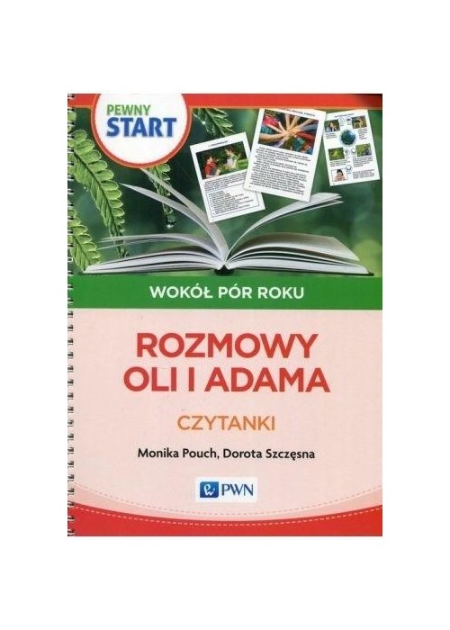 Pewny start.Wokół pór roku.Rozmowy Oli i Adama