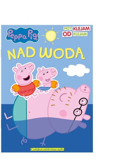 Peppa Pig. Przyklejam Odklejam. Nad wodą