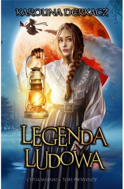 Cudawianki T.1 Legenda Ludowa