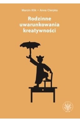Rodzinne uwarunkowania kreatywności