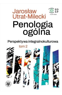 Penologia ogólna Perspektywa integralnokultur. T.2