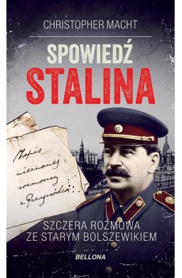 Spowiedź Stalina. Szczera rozmowa...