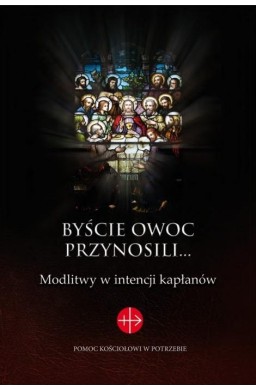 Byście owoc przynosili...