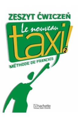 Le  Nouveau Taxi 2 ćwiczenia PL HACHETTE