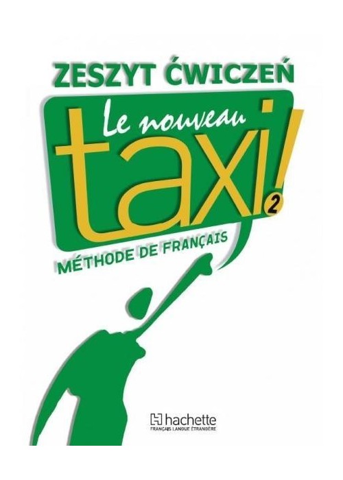 Le  Nouveau Taxi 2 ćwiczenia PL HACHETTE