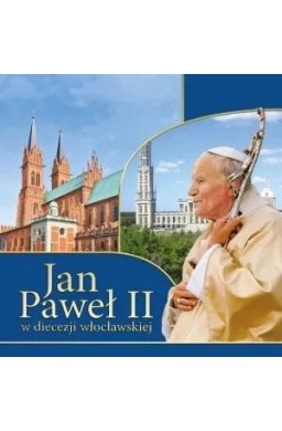 Jan Paweł II w diecezji włocławskiej