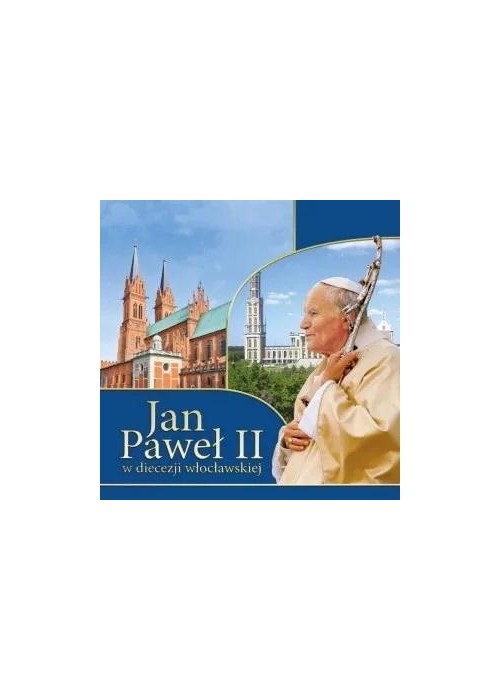 Jan Paweł II w diecezji włocławskiej
