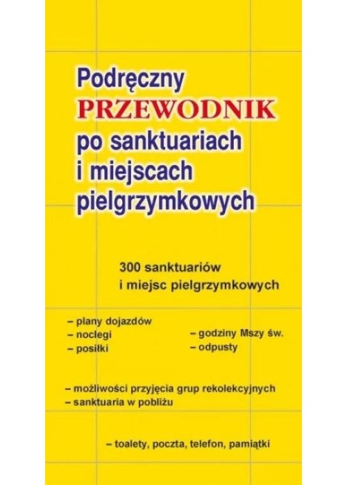 Przewodnik po sanktuariach i miejscach pielgrzym.