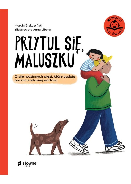 Przytul się, maluszku. O sile rodzinnych więzi