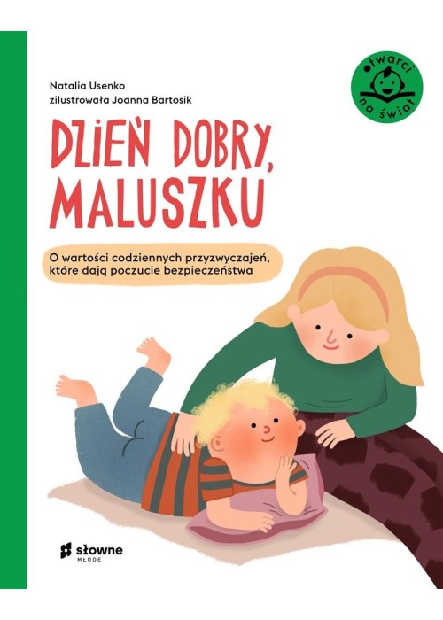 Dzień dobry, maluszku. O wartości codziennych..