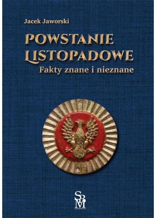 Powstanie listopadowe. Fakty znane i nieznane