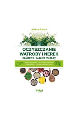 Oczyszczanie wątroby i nerek naukowe i ludowe met.