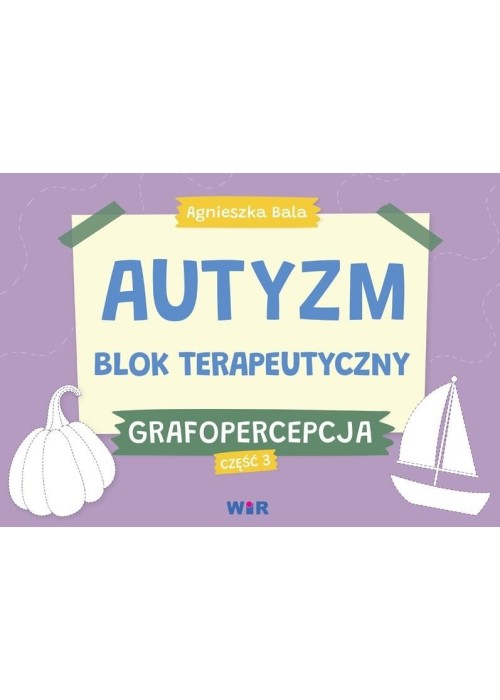 Autyzm. Blok terapeutyczny. Grafopercepcja cz.3