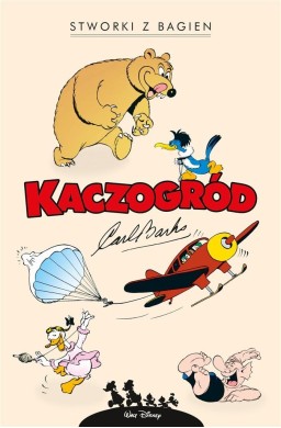 Kaczogród. Stworki z bagien i inne historie..