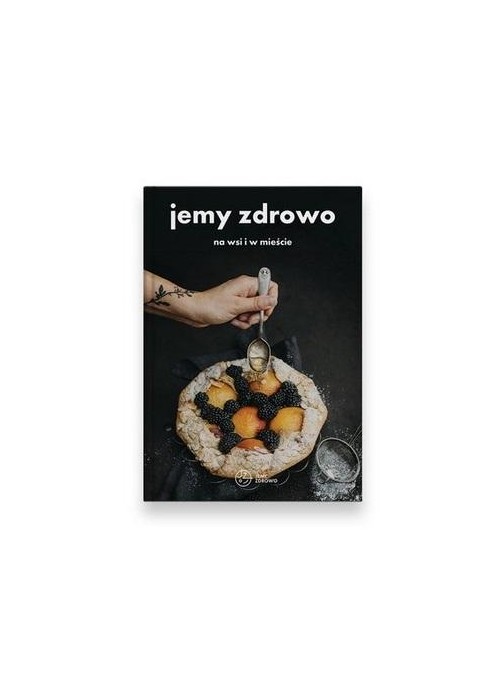 Jemy zdrowo - na wsi i w mieście