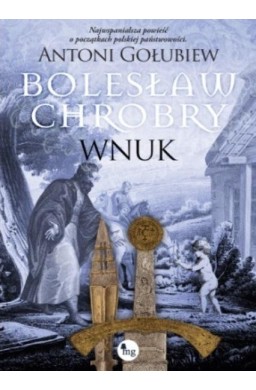 Bolesław Chrobry. Wnuk