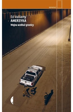 Ameksyka. Wojna wzdłuż granicy