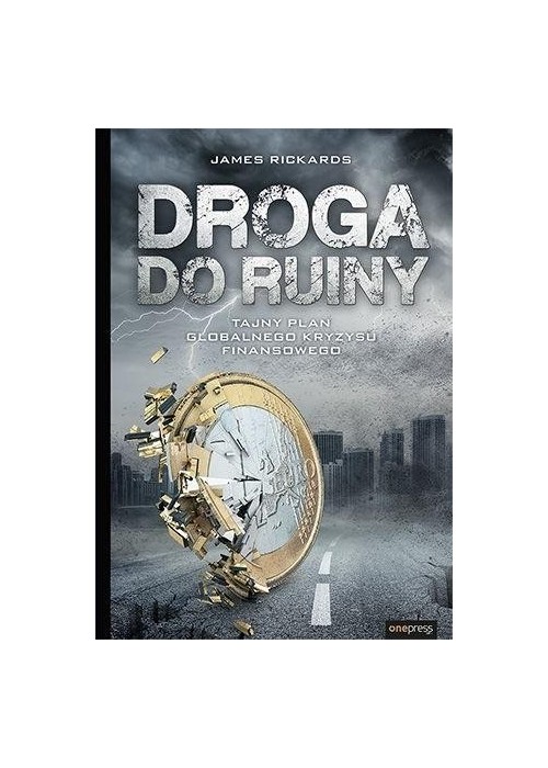 Droga do ruiny. Tajny plan globalnego kryzysu..