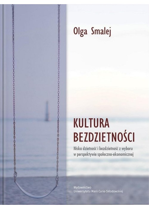 Kultura bezdzietności. Niska dzietność...