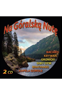 Na Góralską Nutę 2CD