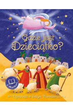 Gdzie jest Dzieciątko? Opowieść o Bożym Narodzeniu
