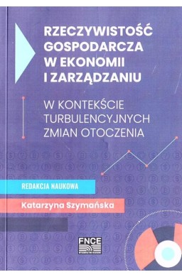 Rzeczywistość gospodarcza w ekonomii i zarządzaniu