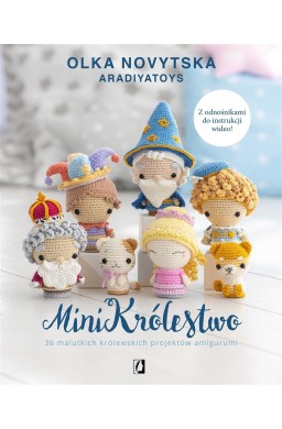 MiniKrólestwo. 36 malutkich królewskich projektów