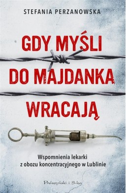 Gdy myśli do Majdanka wracają