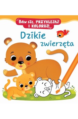 Baw się, przyklejaj i koloruj! Dzikie zwierzęta