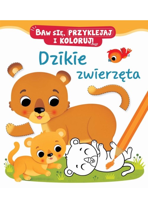 Baw się, przyklejaj i koloruj! Dzikie zwierzęta