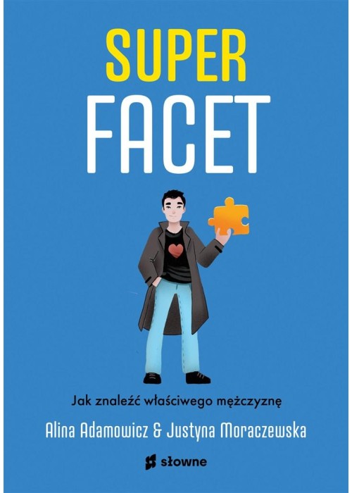 Superfacet. Jak znaleźć właściwego mężczyznę