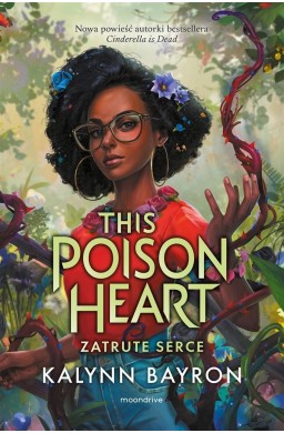This Poison Heart T.1 Zatrute serce