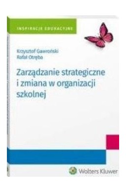 Zarządzanie strategiczne i zmiana w organizacji..