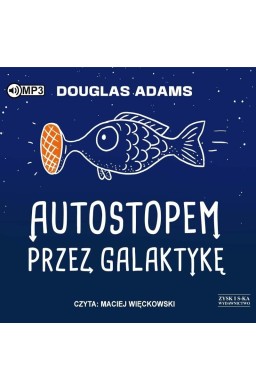 Autostopem przez Galaktykę audiobook