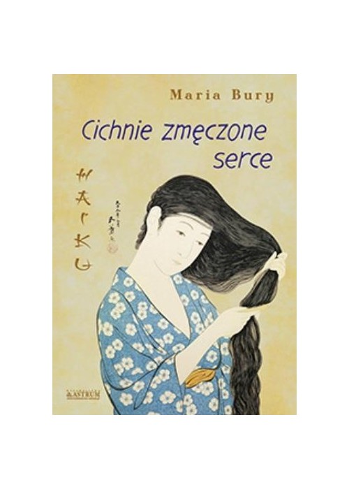 Haiku. Cichnie zmęczone serce