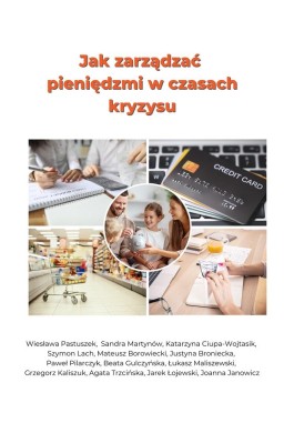 Jak zarządzać pieniędzmi w czasach kryzysu?