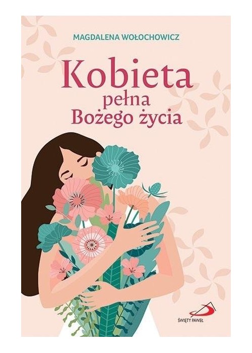 Kobieta pełna Bożego życia