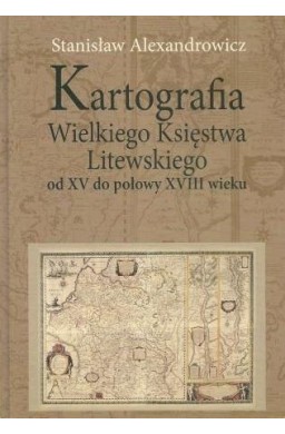 Kartografia Wielkiego Księstwa Litewskiego od XV..