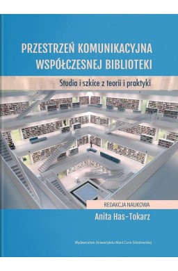 Przestrzeń komunikacyjna współczesnej biblioteki