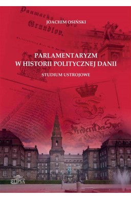 Parlamentaryzm w historii politycznej Danii