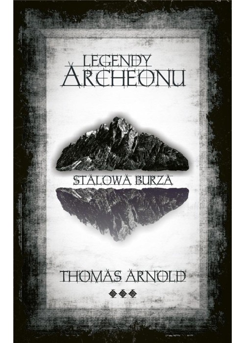 Legendy Archeonu. Stalowa burza (z autografem)