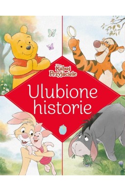Ulubione historie. Disney Kubuś i Przyjaciele