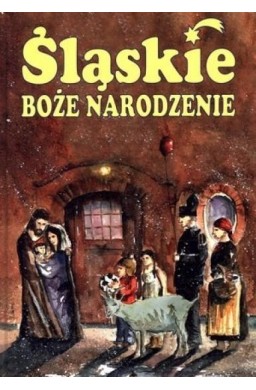 Śląskie Boże Narodzenie